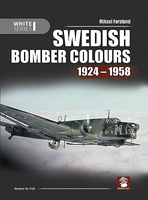 Swedish Bomber Colours 1924-1958 by Forslund, Mikael