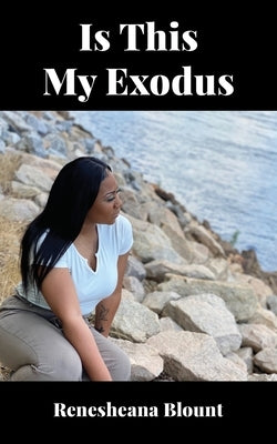 Is This My Exodus by Blount, Renesheana