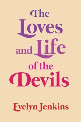 The Loves and Life of the Devils by Jenkins, Evelyn