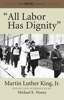 All Labor Has Dignity by King, Martin Luther