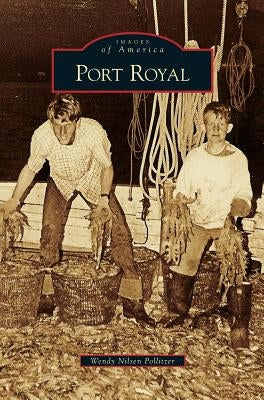 Port Royal by Pollitzer, Wendy Nilsen