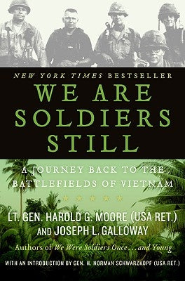 We Are Soldiers Still: A Journey Back to the Battlefields of Vietnam by Moore, Harold G.