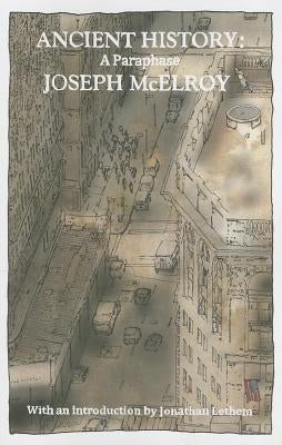 Ancient History: A Paraphrase by McElroy, Joseph