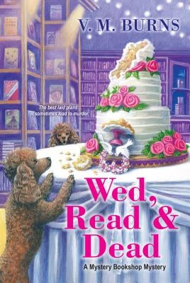 Wed, Read & Dead by Burns, V. M.