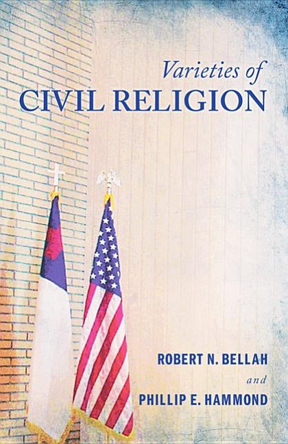 Varieties of Civil Religion by Bellah, Robert N.