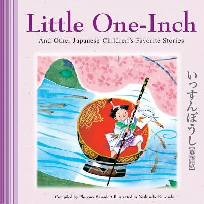 Little One-Inch & Other Japanese Children's Favorite Stories by Sakade, Florence