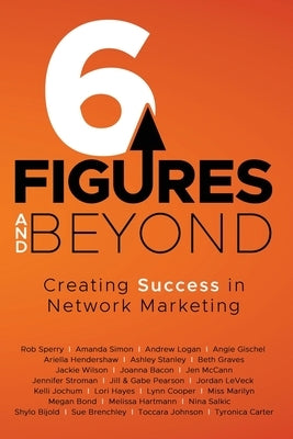 6 Figures and Beyond by Sperry, Rob