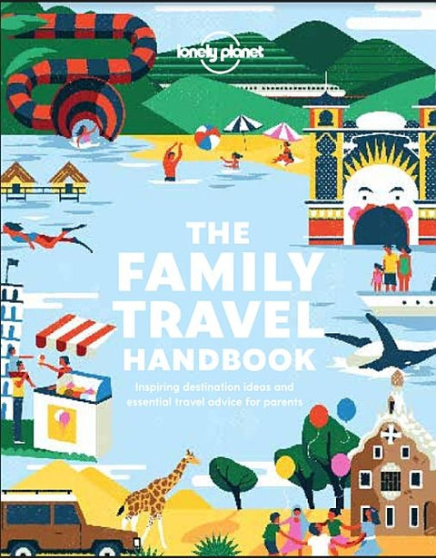 The Family Travel Handbook by Lonely Planet
