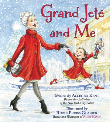 Grand Jeté and Me by Kent, Allegra