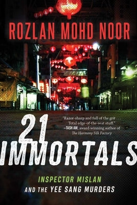 21 Immortals, Volume 1: Inspector Mislan and the Yee Sang Murders by Mohd Noor, Rozlan