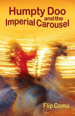 Humpty Doo and the Imperial Carousel by Como, Flip