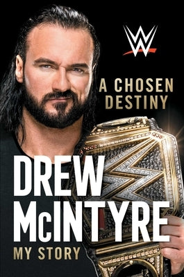 A Chosen Destiny: My Story by McIntyre, Drew