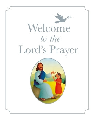 Welcome to the Lord's Prayer by Hartman, Bob