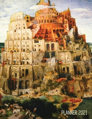 Tower of Babel Planner 2021: Pieter Bruegel the Elder - Artistic Daily Scheduler with January - December Year Calendar (12 Months Calendar) - Beaut by Notebooks, Shy Panda