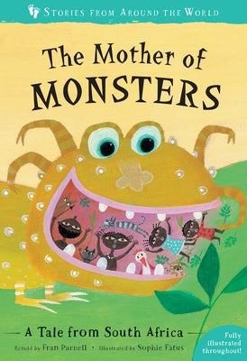 The Mother of Monsters: A Tale from South Africa by Parnell, Fran