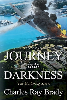 Journey Into Darkness: The Gathering Storm - BOOK ONE by Brady, Charles Ray