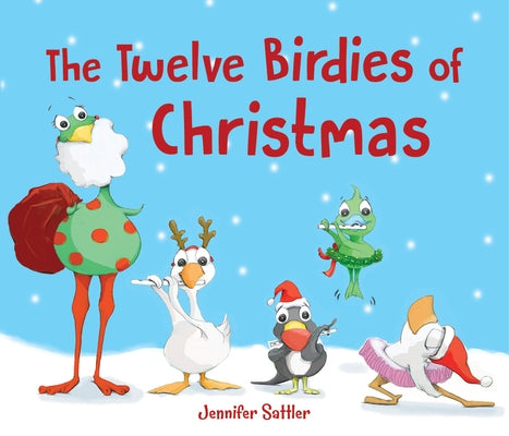 The Twelve Birdies of Christmas by Sattler, Jennifer