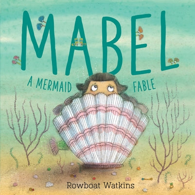 Mabel: A Mermaid Fable by Watkins, Rowboat