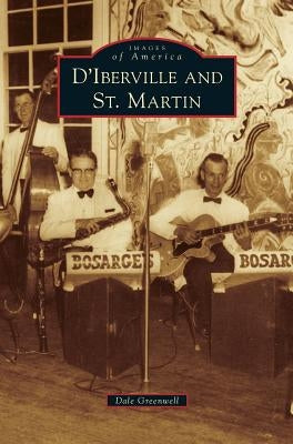 D'Iberville and St. Martin by Greenwell, Dale