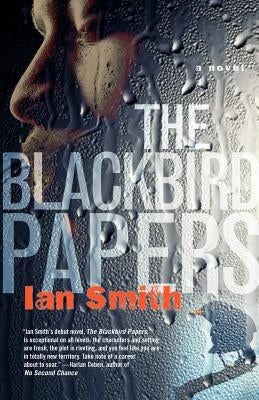 The Blackbird Papers by Smith, Ian