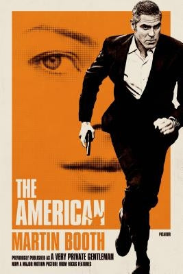 The American: (a Very Private Gentleman) by Booth, Martin