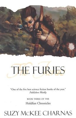 The Furies: Book Three of 'the Holdfast Chronicles' by Charnas, Suzy McKee