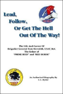 Lead, Follow, or Get the Hell Out of the Way by Ryder, C. C.