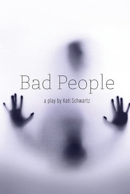 Bad People by Schwartz, Kati