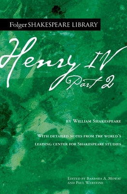 Henry IV, Part 2 by Shakespeare, William