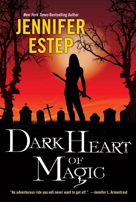 Dark Heart of Magic by Estep, Jennifer