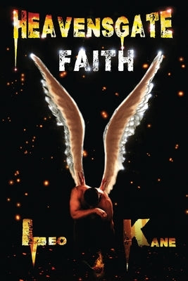 Heavensgate: Faith by Kane, Leo