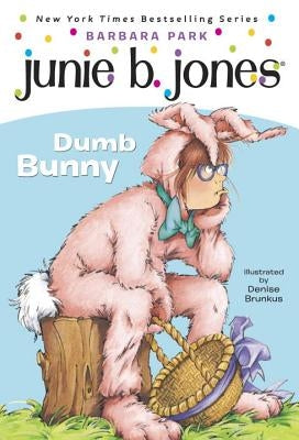 Junie B. Jones #27: Dumb Bunny [With Junie B. Easter] by Park, Barbara