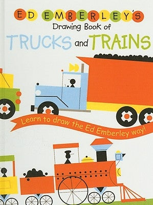 Ed Emberley's Drawing Book of Trucks and Trains by Emberley, Ed