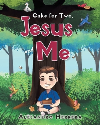 Cake for Two, Jesus and Me by Herrera, Alejandro