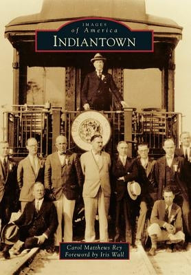 Indiantown by Rey, Carol Matthews