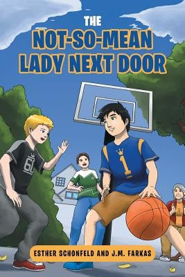 The Not-So-Mean Lady Next Door by Schonfeld, Esther M.