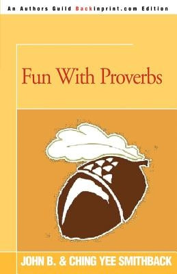Fun with Proverbs by Smithback, John B.