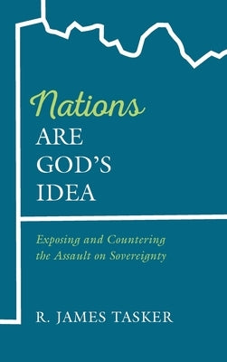 Nations Are God's Idea by Tasker, R. James