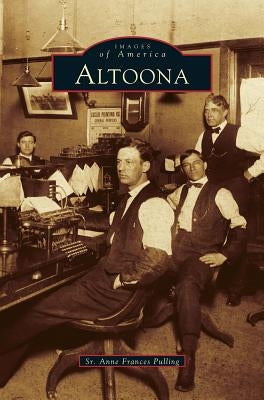 Altoona by Pulling, Anne Frances