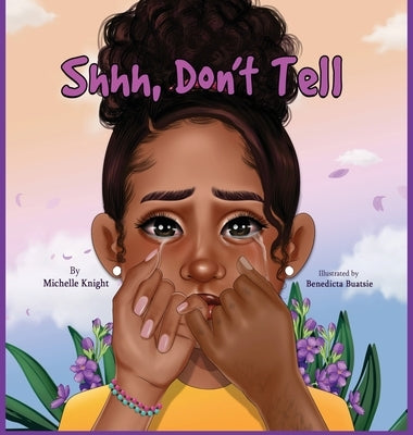 Shh, Don't Tell by Knight, Michelle M.