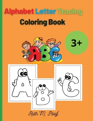 Alphabet Letter Tracing: Preschool Practice Handwriting Book by M. Ploof, Ruth