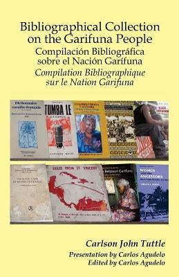 Bibliographical Collection on the Garifuna People by Tuttle, Carlson John