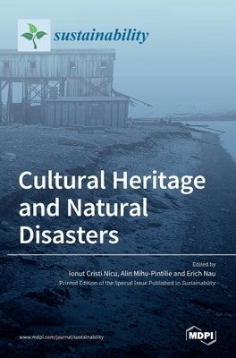 Cultural Heritage and Natural Disasters by Nicu, Ionut Cristi