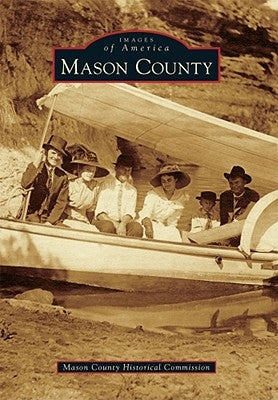 Mason County by Mason County Historical Commission