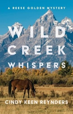 Wild Creek Whispers by Reynders, Cindy Keen