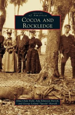 Cocoa and Rockledge by Field, Alma Clyde