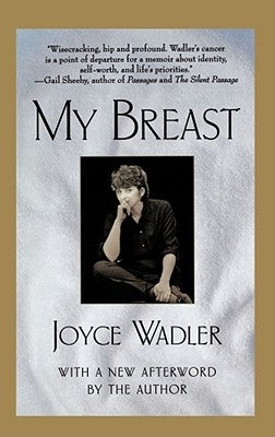 My Breast by Wadler, Joyce