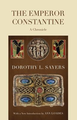 The Emperor Constantine by Sayers, Dorothy L.