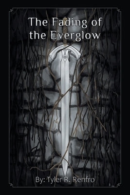 The Fading of The Everglow by Renfro, Tyler R.
