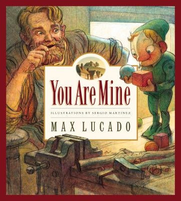 You Are Mine by Lucado, Max